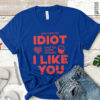 you are idiot but i like you royal blue